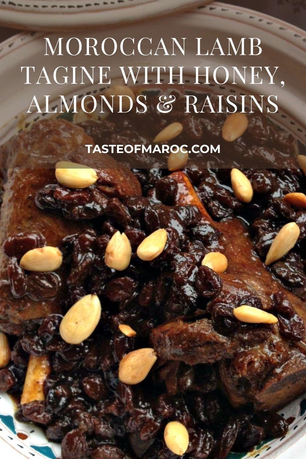 Mrouzia Lamb with Raisins, Almonds and Honey Taste of Maroc
