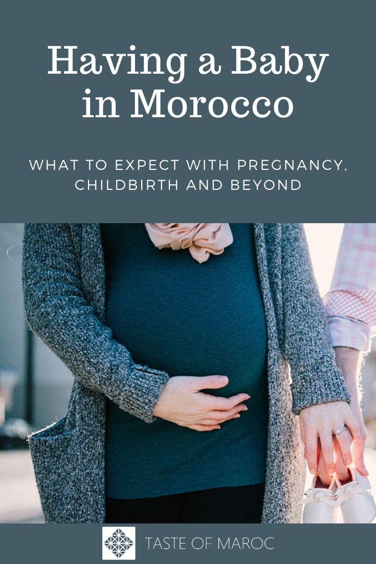 Having a Baby in Morocco What to Expect in Pregnancy, Birth & Beyond